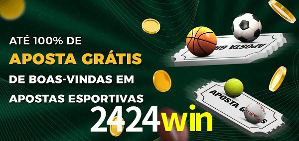 2424win Ate 100% de Aposta Gratis